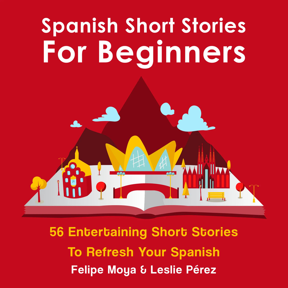 Spanish Short Stories for Beginners: 56 Entertaining Stories