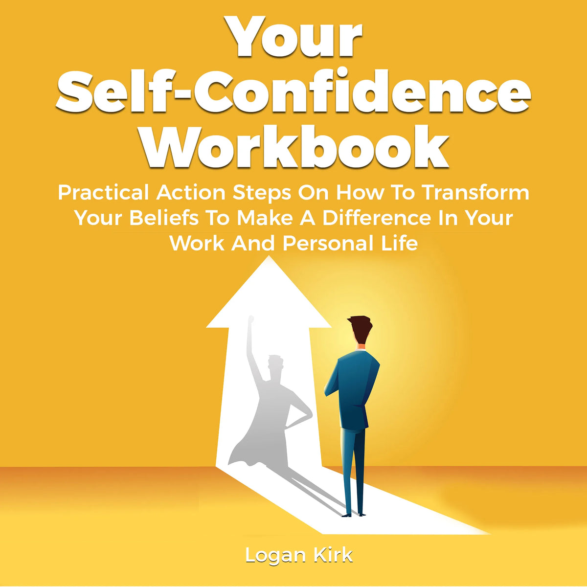Your Self-Confidence Workbook