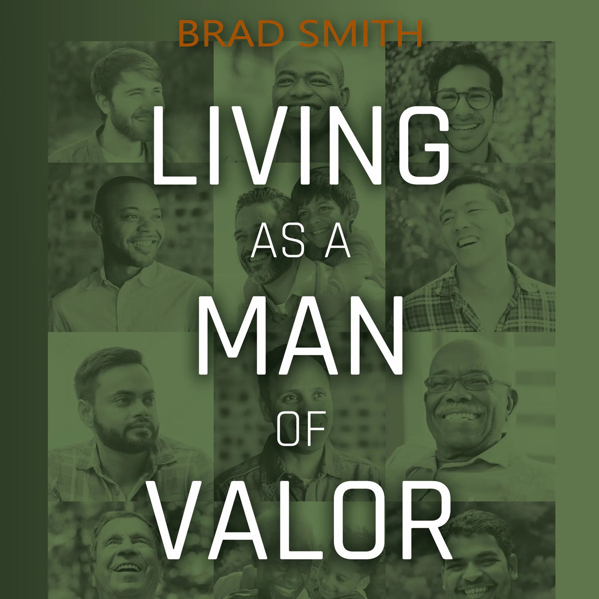 Living as a Man of Valor