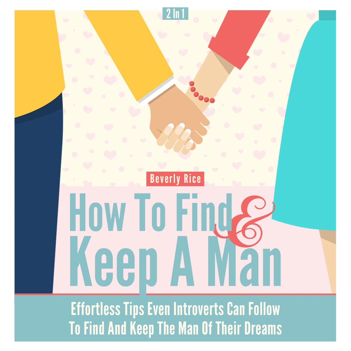 How to Find and Keep a Man 2 in 1