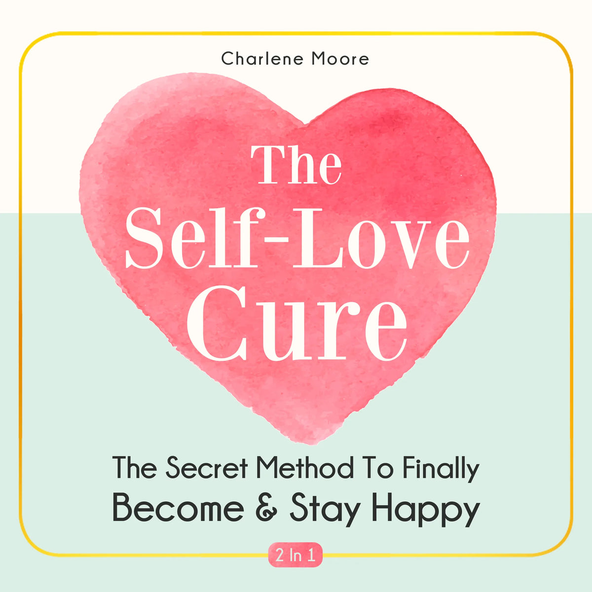 The Self-Love Cure 2 in 1