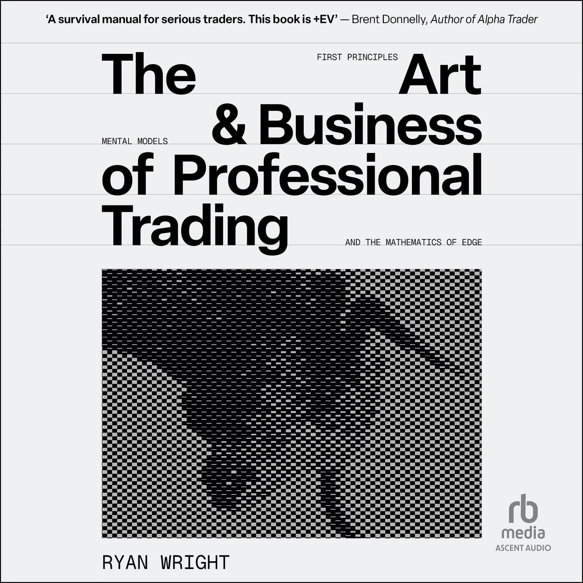The Art and Business of Professional Trading