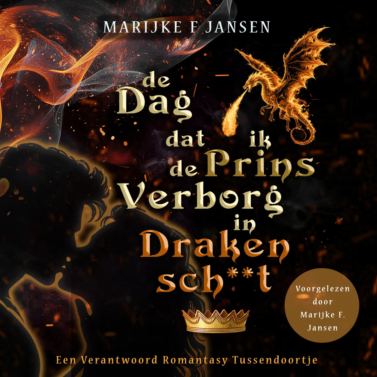 De dag dat ik de prins verborg in drakensch**t