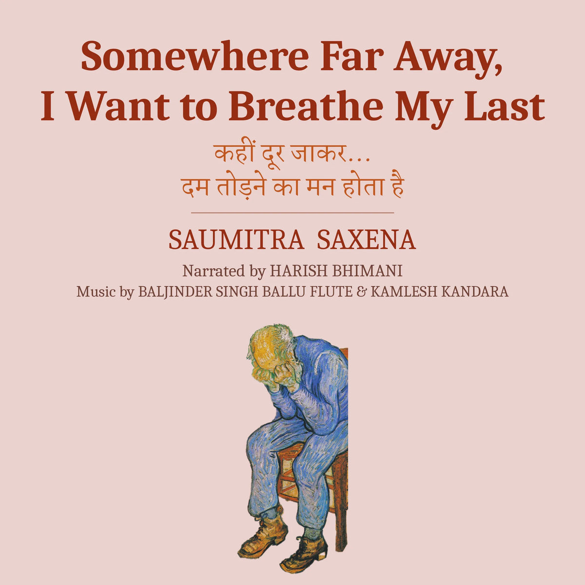 Somewhere Far Away, I Want to Breathe My Last