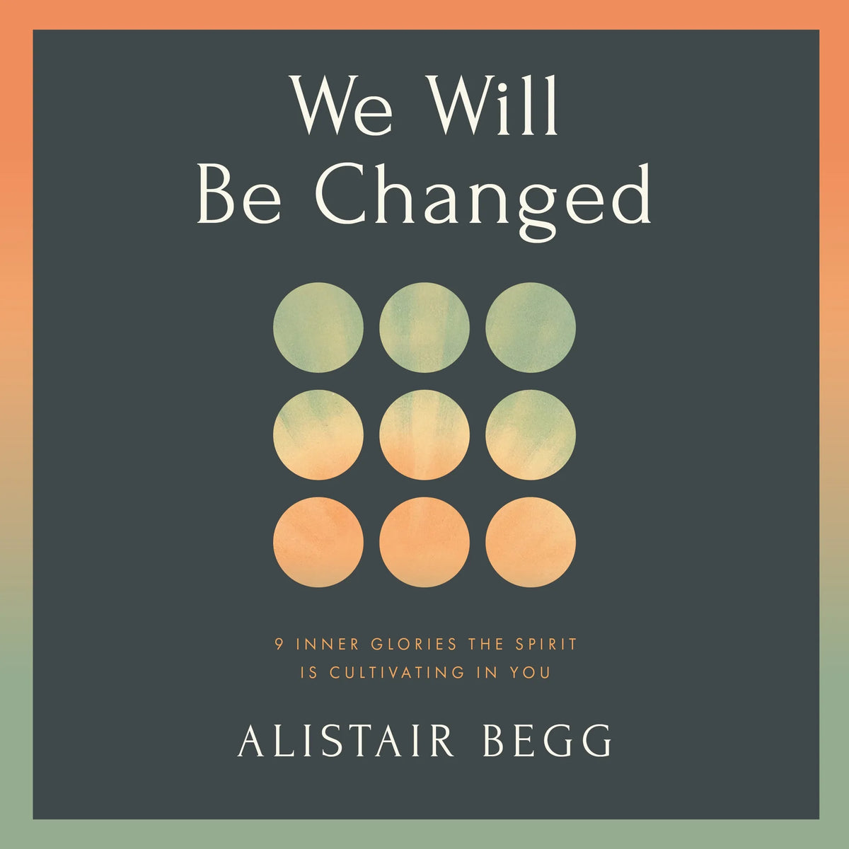 We Will Be Changed