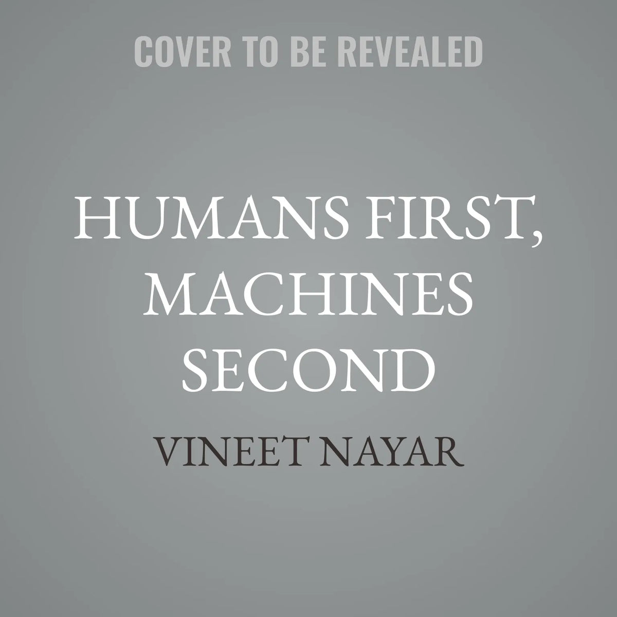 Humans First, Machines Second