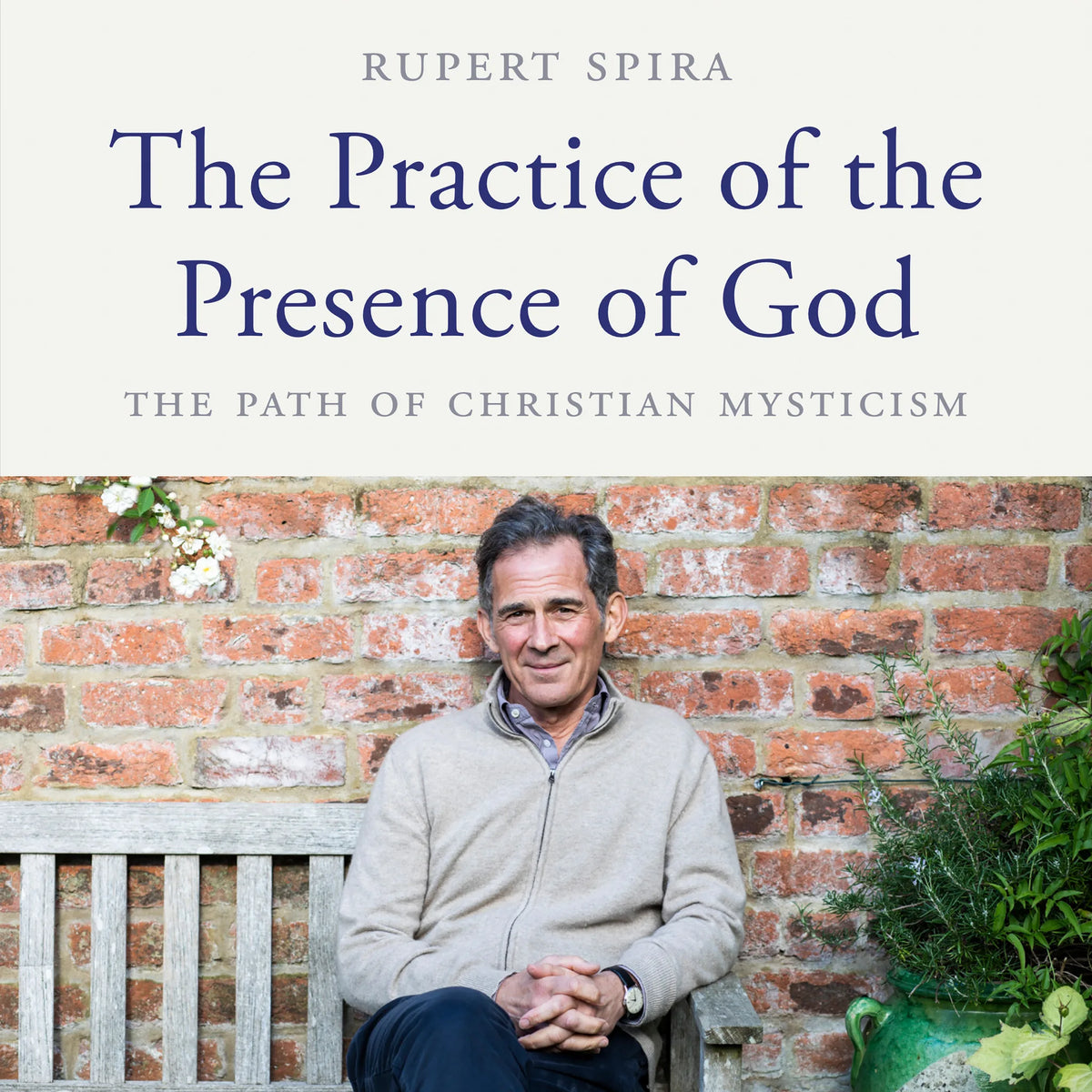 The Practice of the Presence of God – The Path of Christian Mysticism