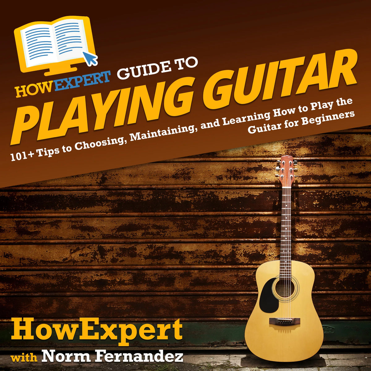 HowExpert Guide to Playing Guitar