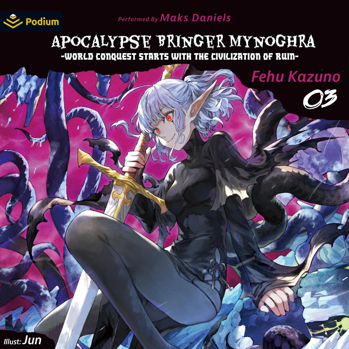 Apocalypse Bringer Mynoghra: World Conquest Starts with the Civilization of Ruin, Vol. 3