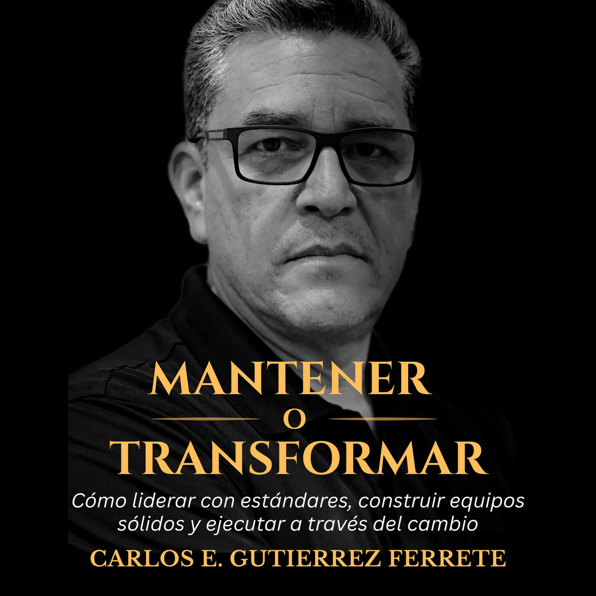 Mantener o Transformar
