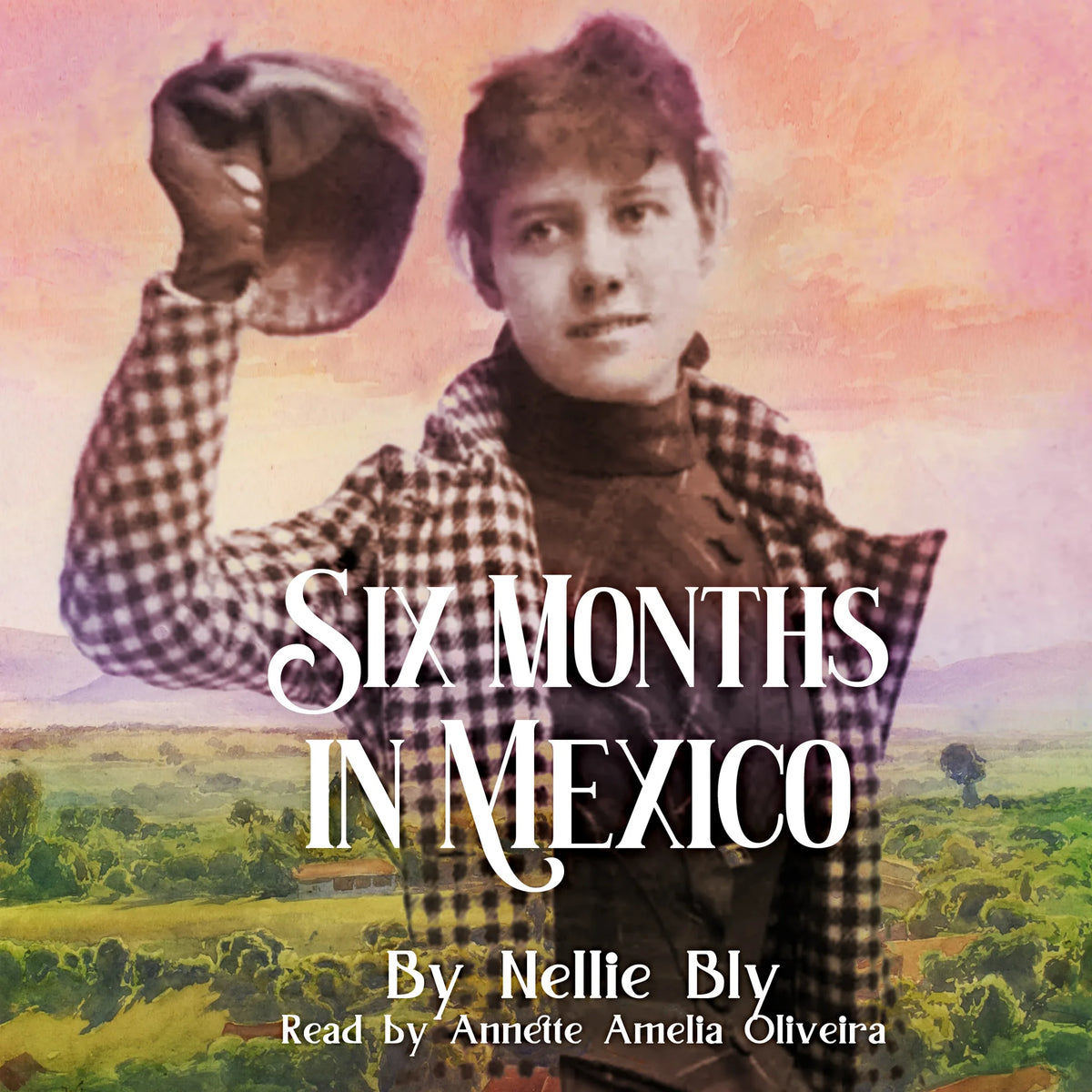Six Months in Mexico