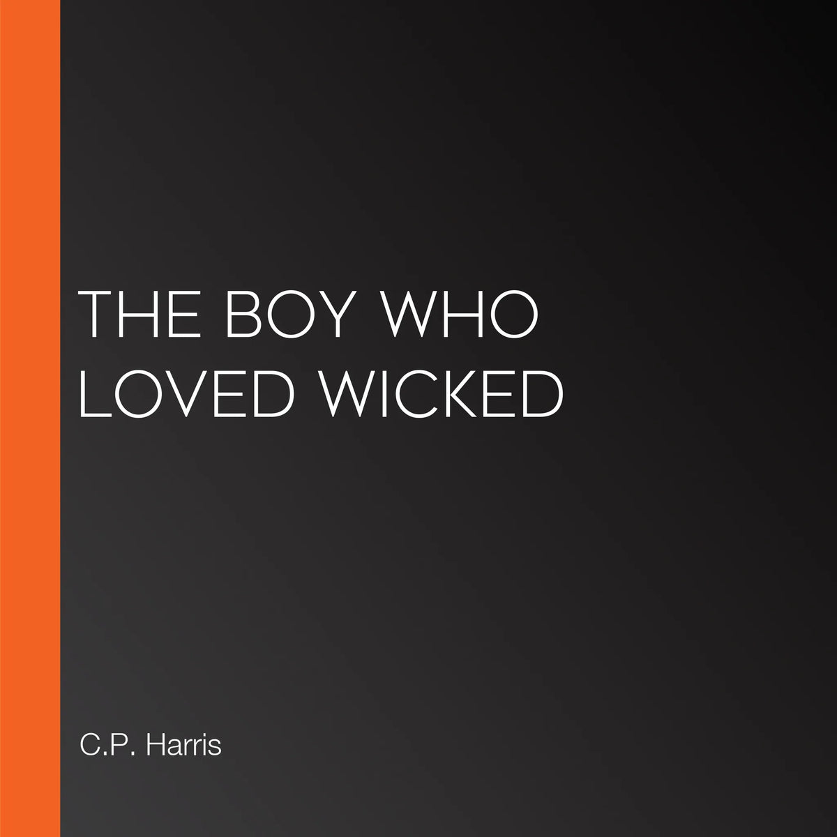 The Boy Who Loved Wicked