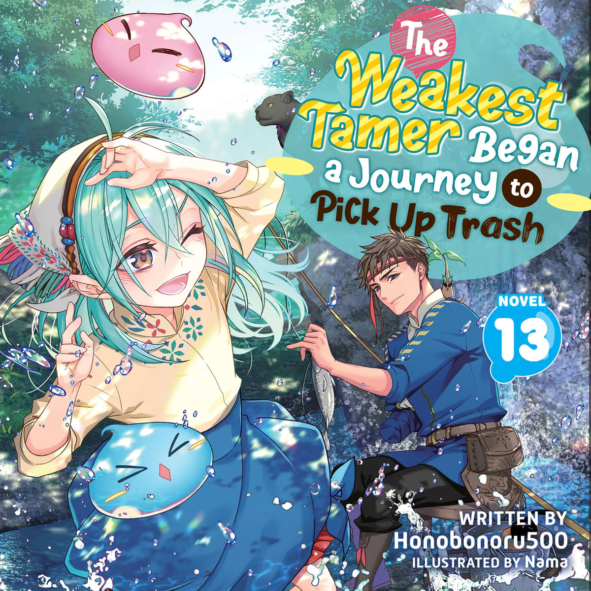 The Weakest Tamer Began a Journey to Pick Up Trash (Light Novel) Vol. 13