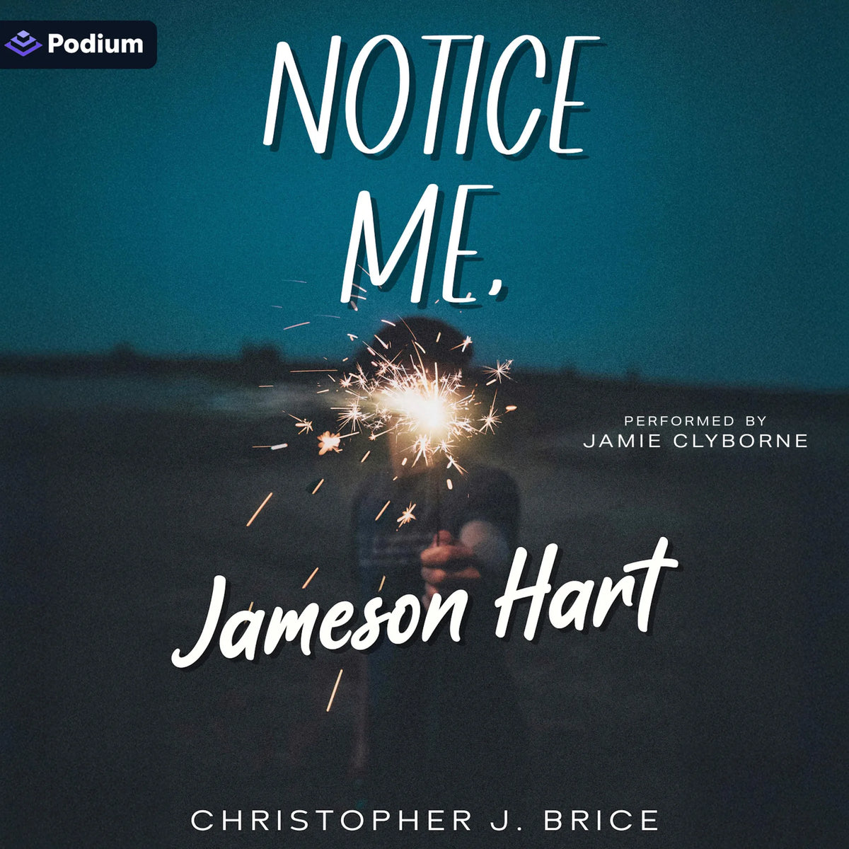 Notice Me, Jameson Hart