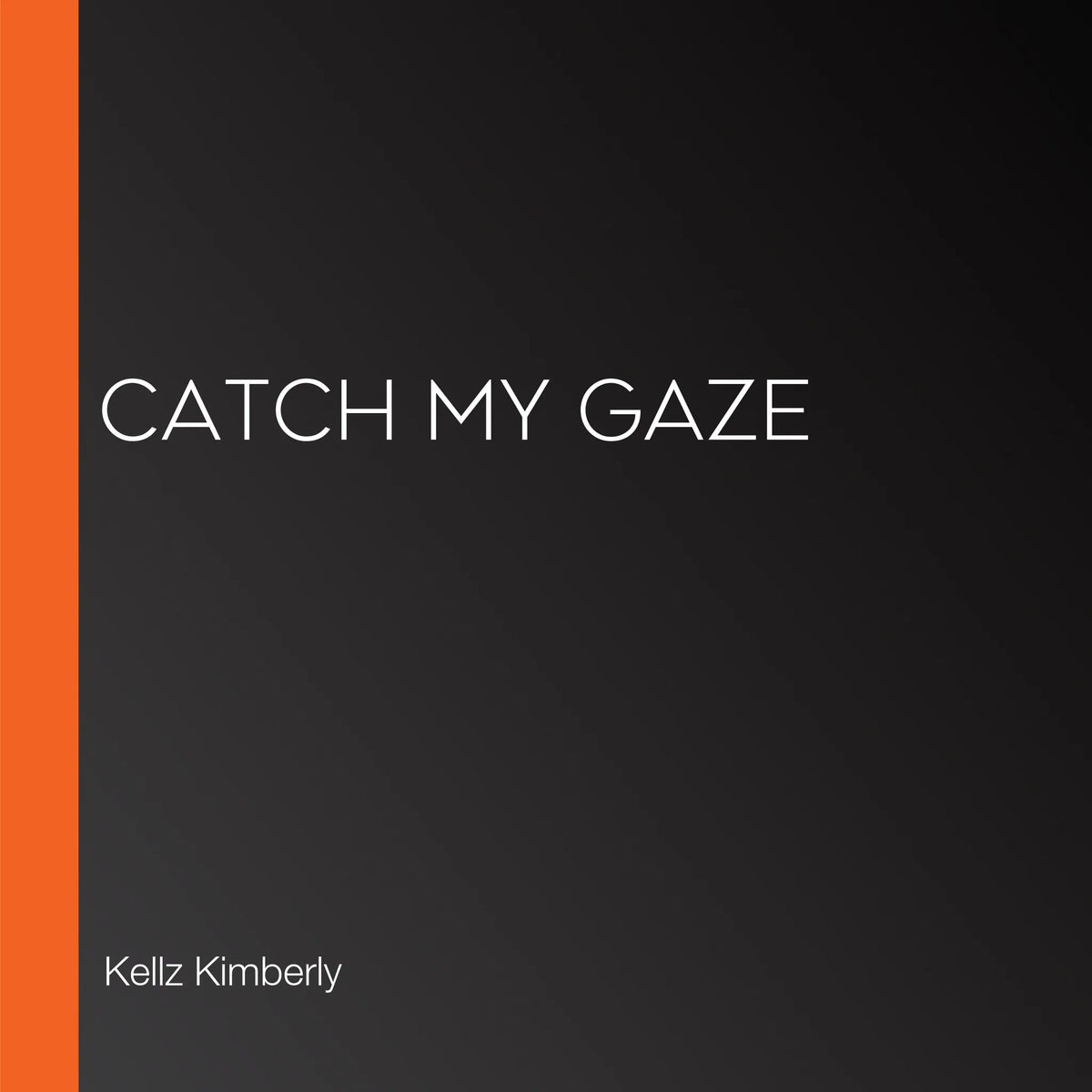 Catch My Gaze
