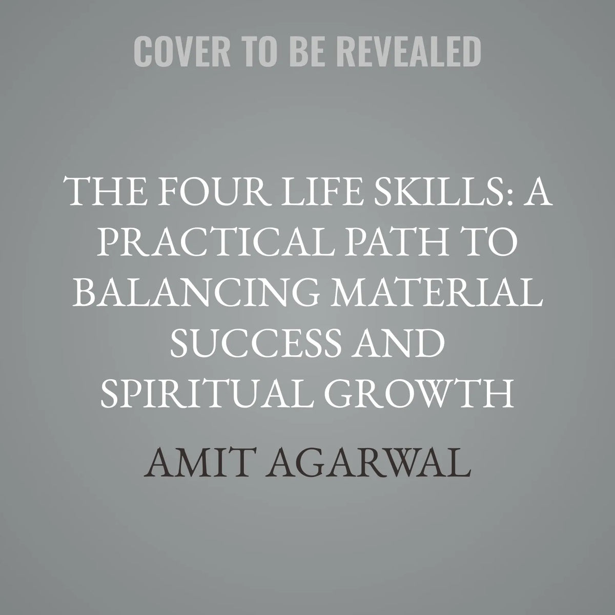 The Four Life Skills: A Practical Path to Balancing Material Success and Spiritual Growth