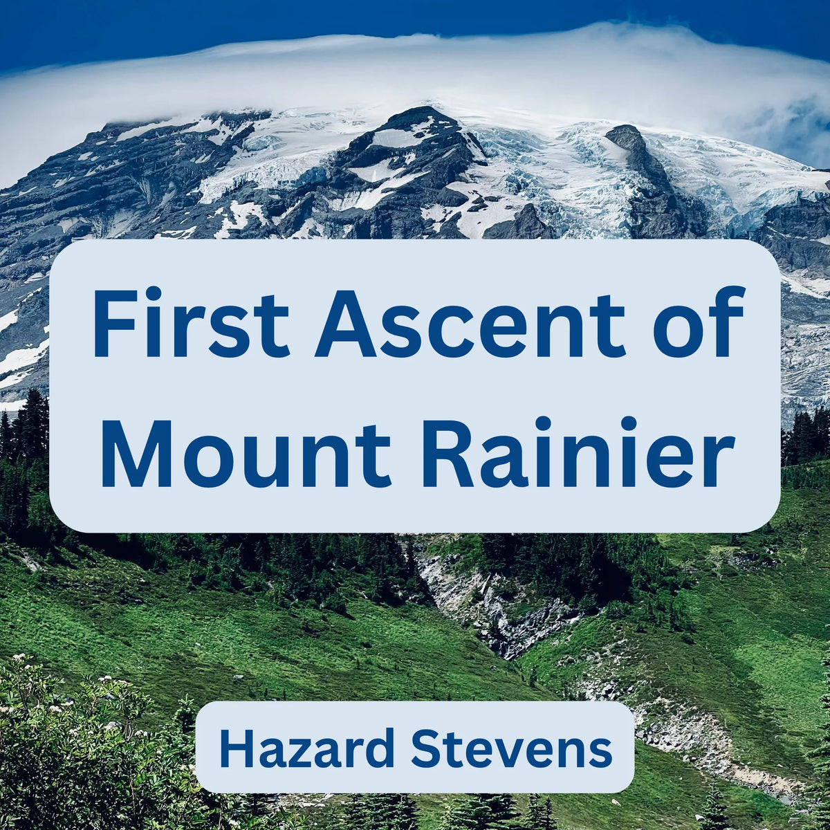 First Ascent of Mount Rainier