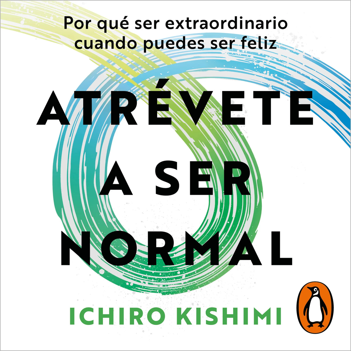 Atrévete a ser normal