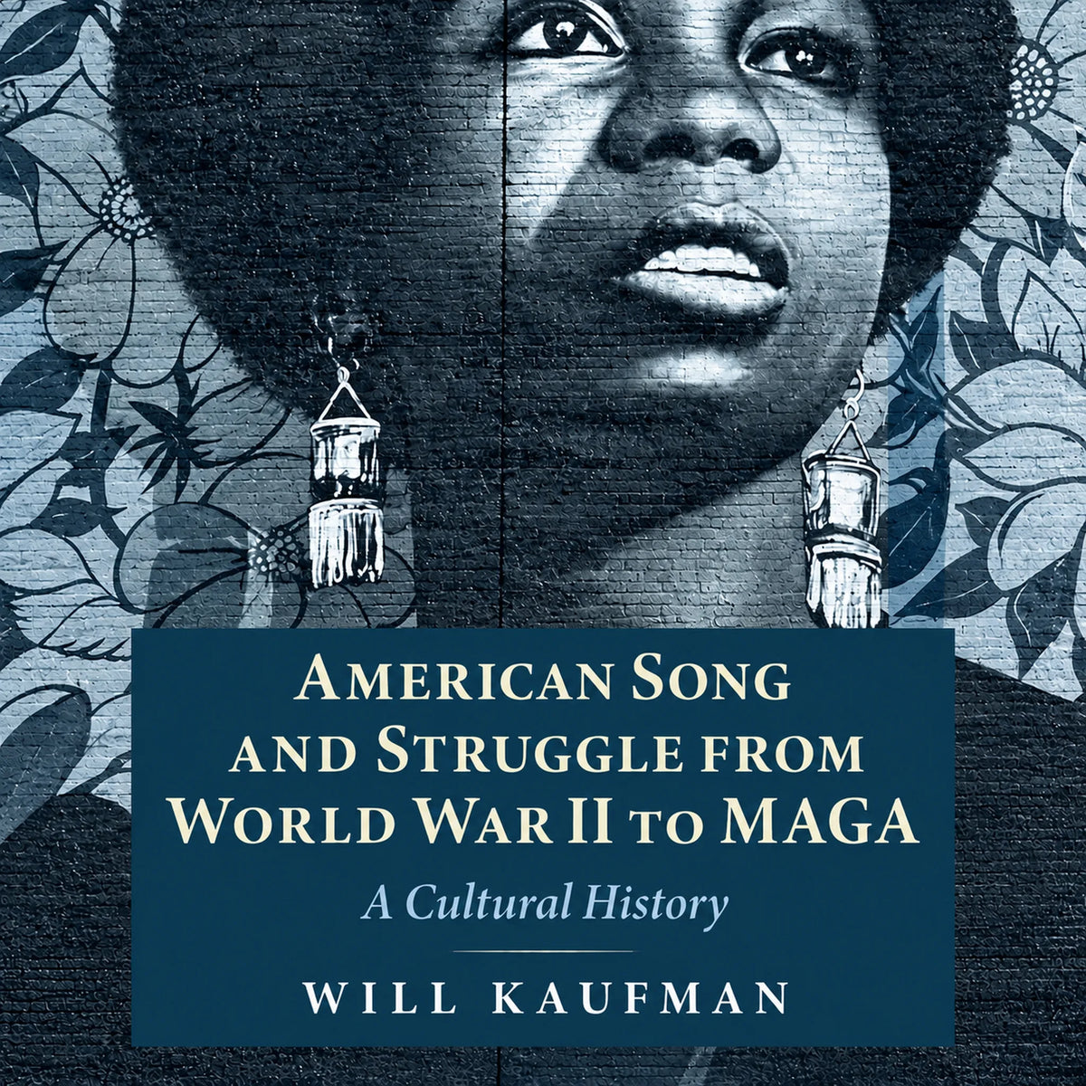 American Song and Struggle from World War II to MAGA