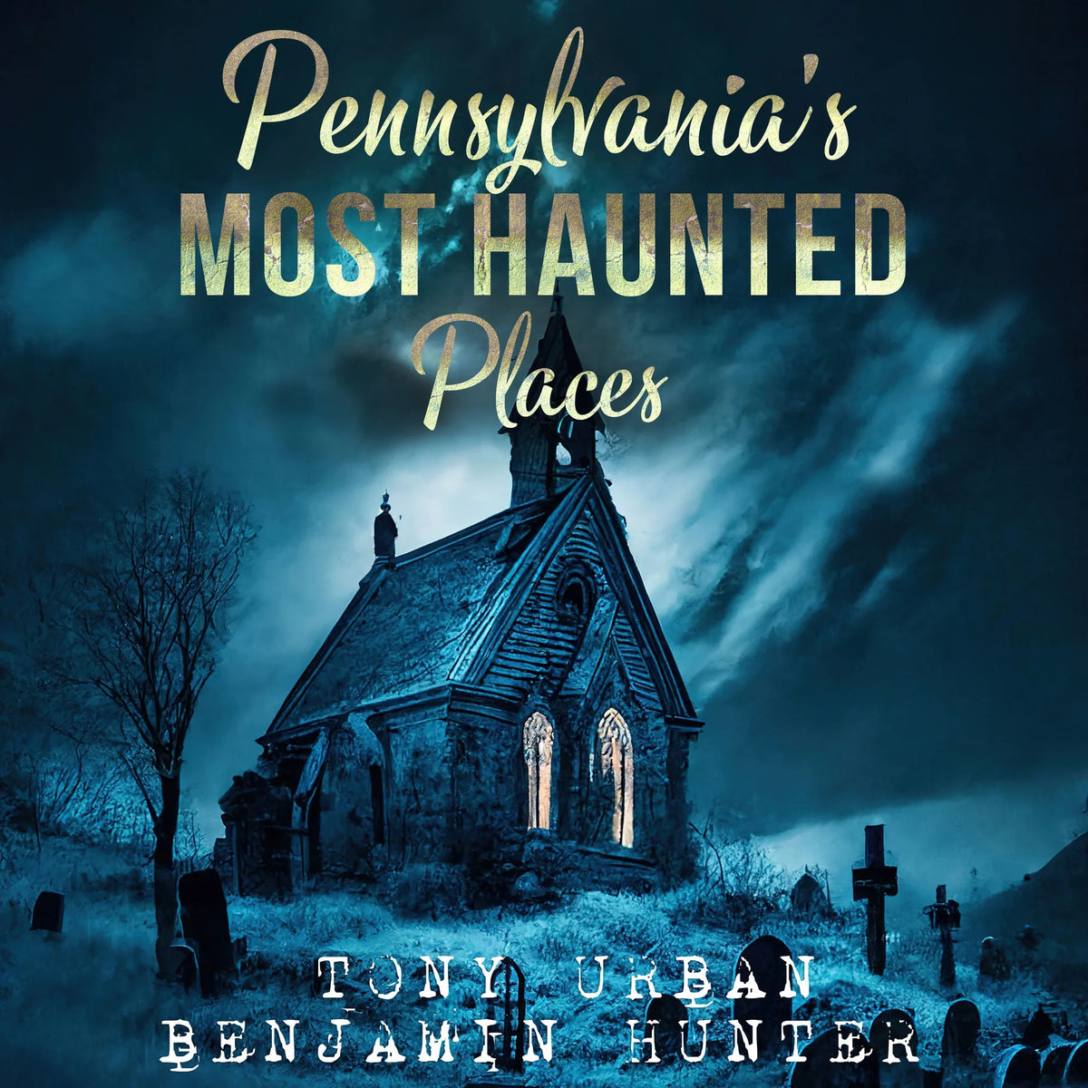 Pennsylvania's Most Haunted Places