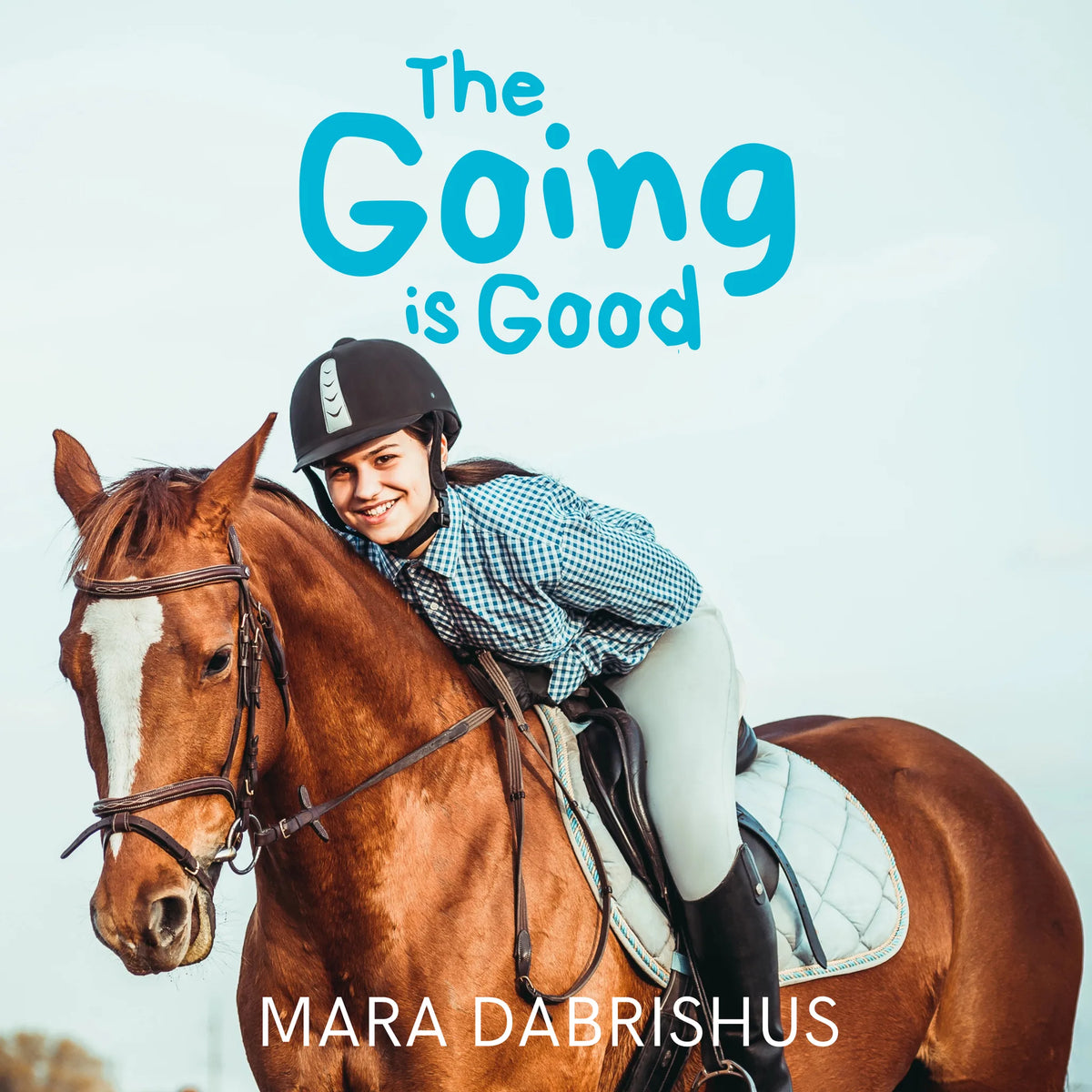 The Going is Good