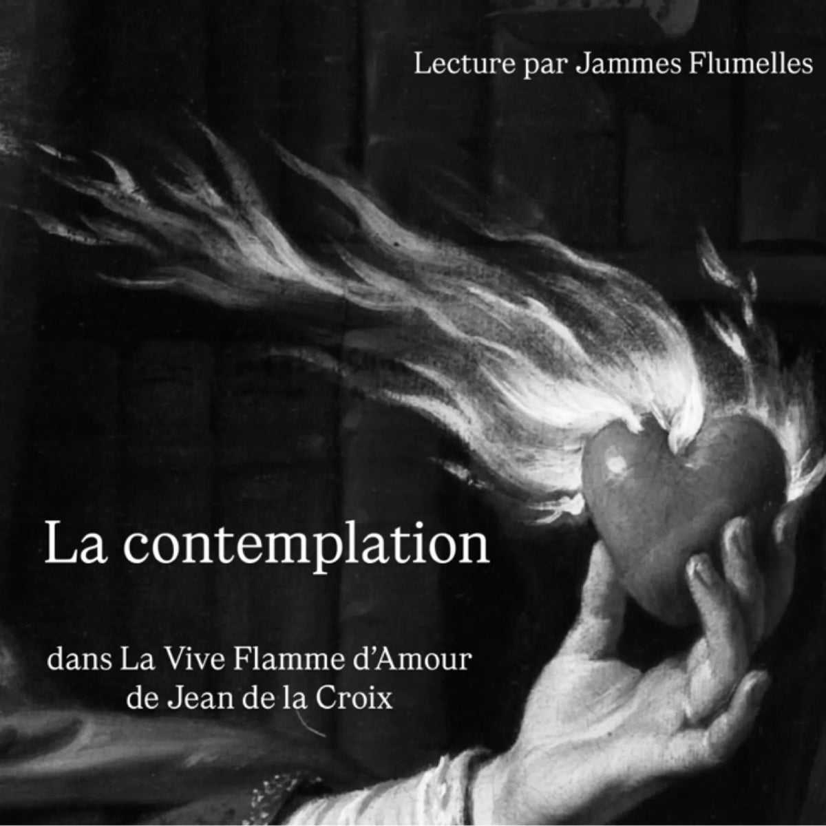 La Contemplation dans la vive flamme d’Amour