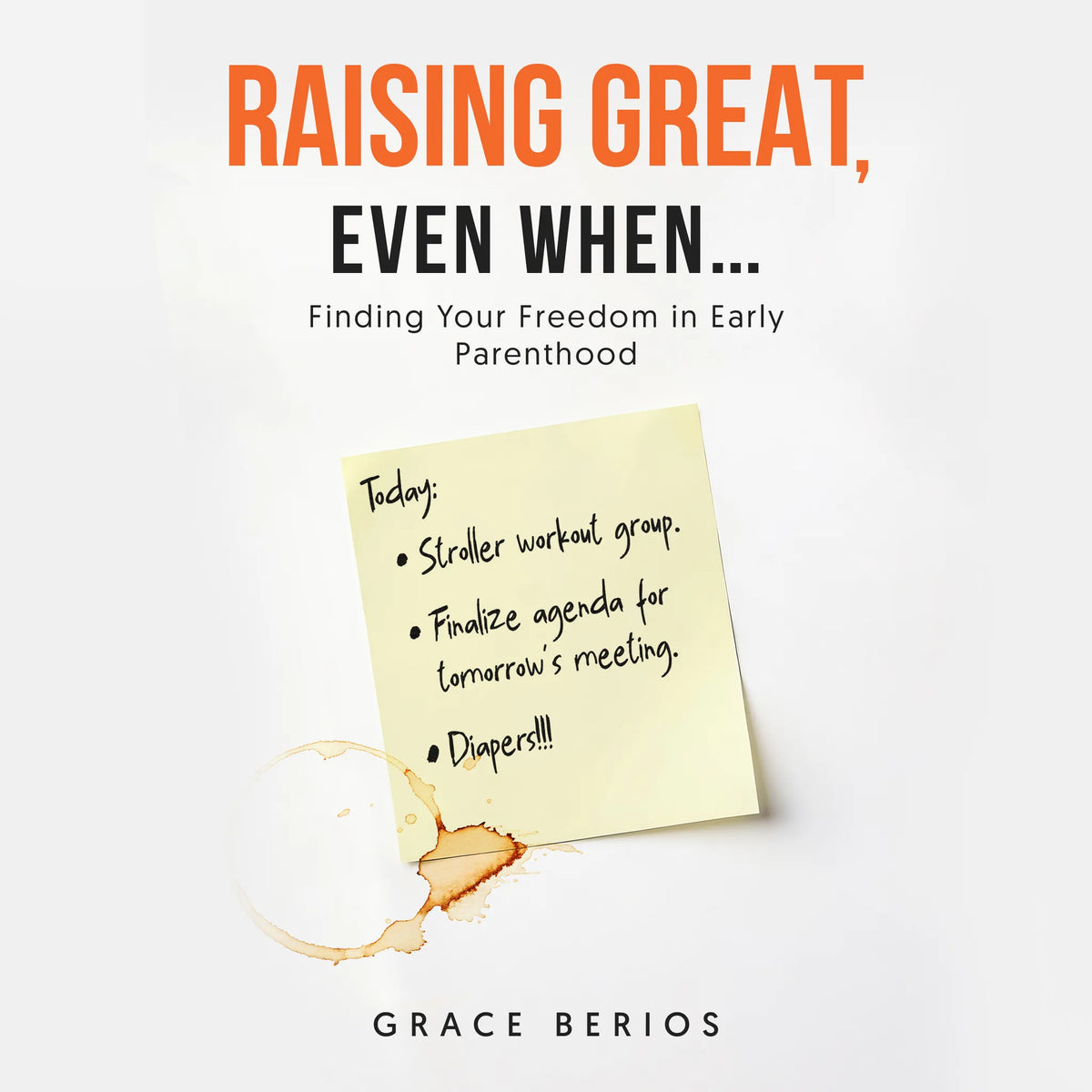 Raising Great, Even When...