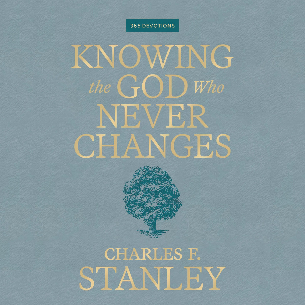 Knowing the God Who Never Changes
