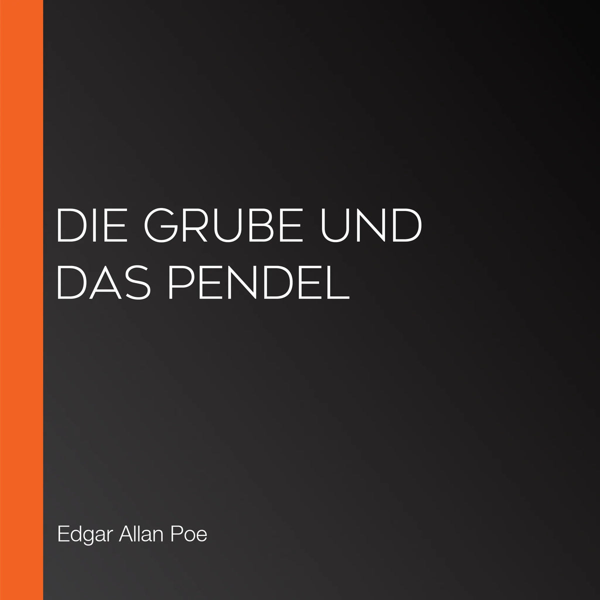 Die Grube und das Pendel