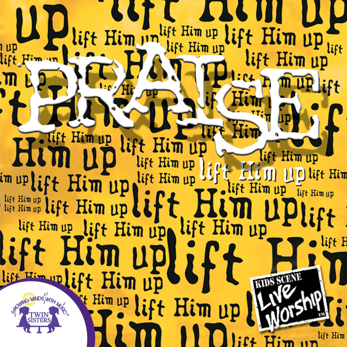 Praise —Lift Him Up