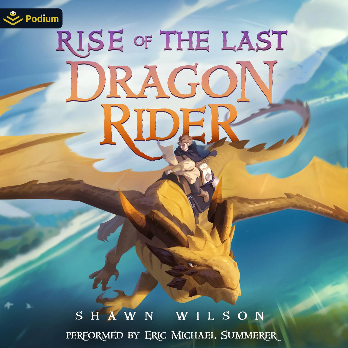 Rise of the Last Dragon Rider: A LitRPG Progression Fantasy