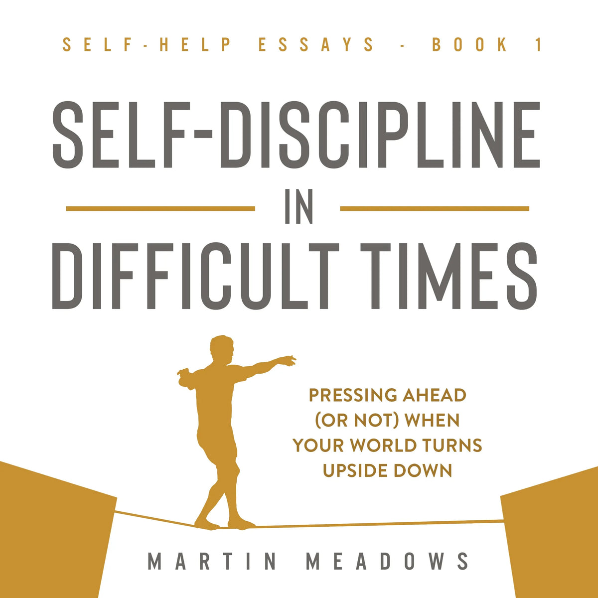 Self-Discipline in Difficult Times