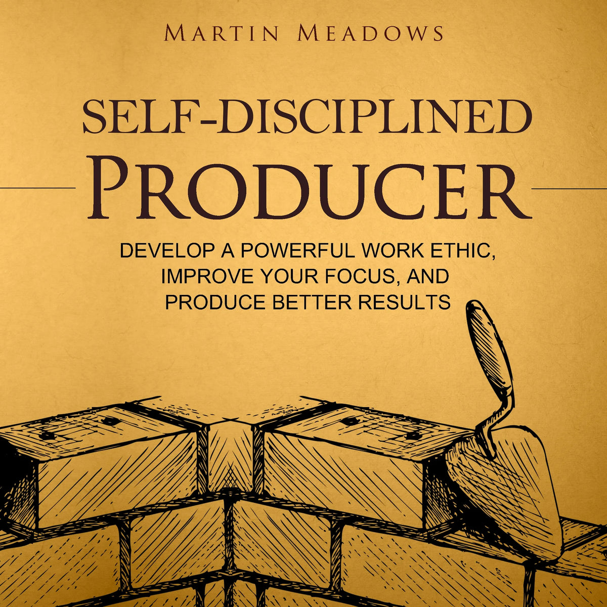 Self-Disciplined Producer