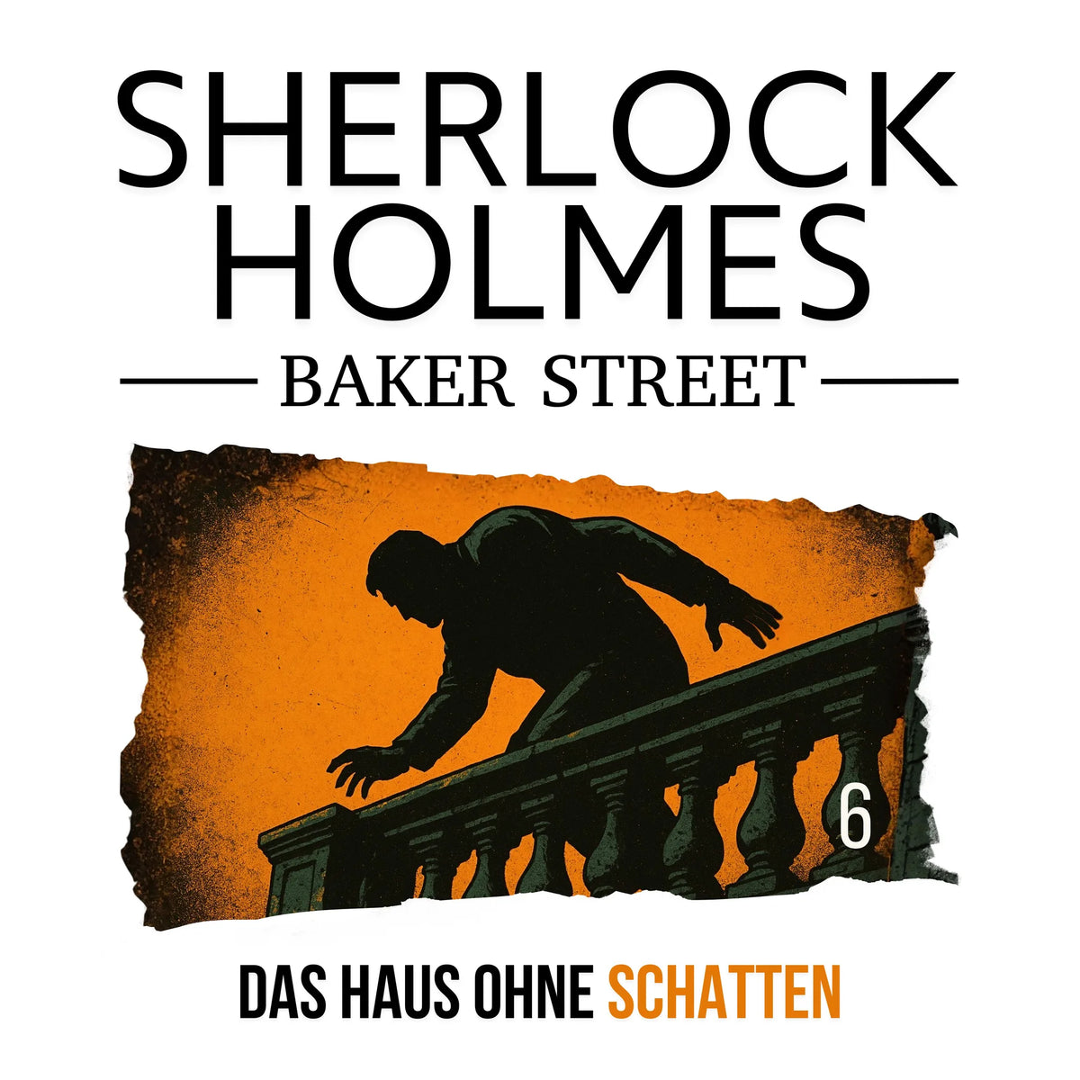 6: Das Haus ohne Schatten