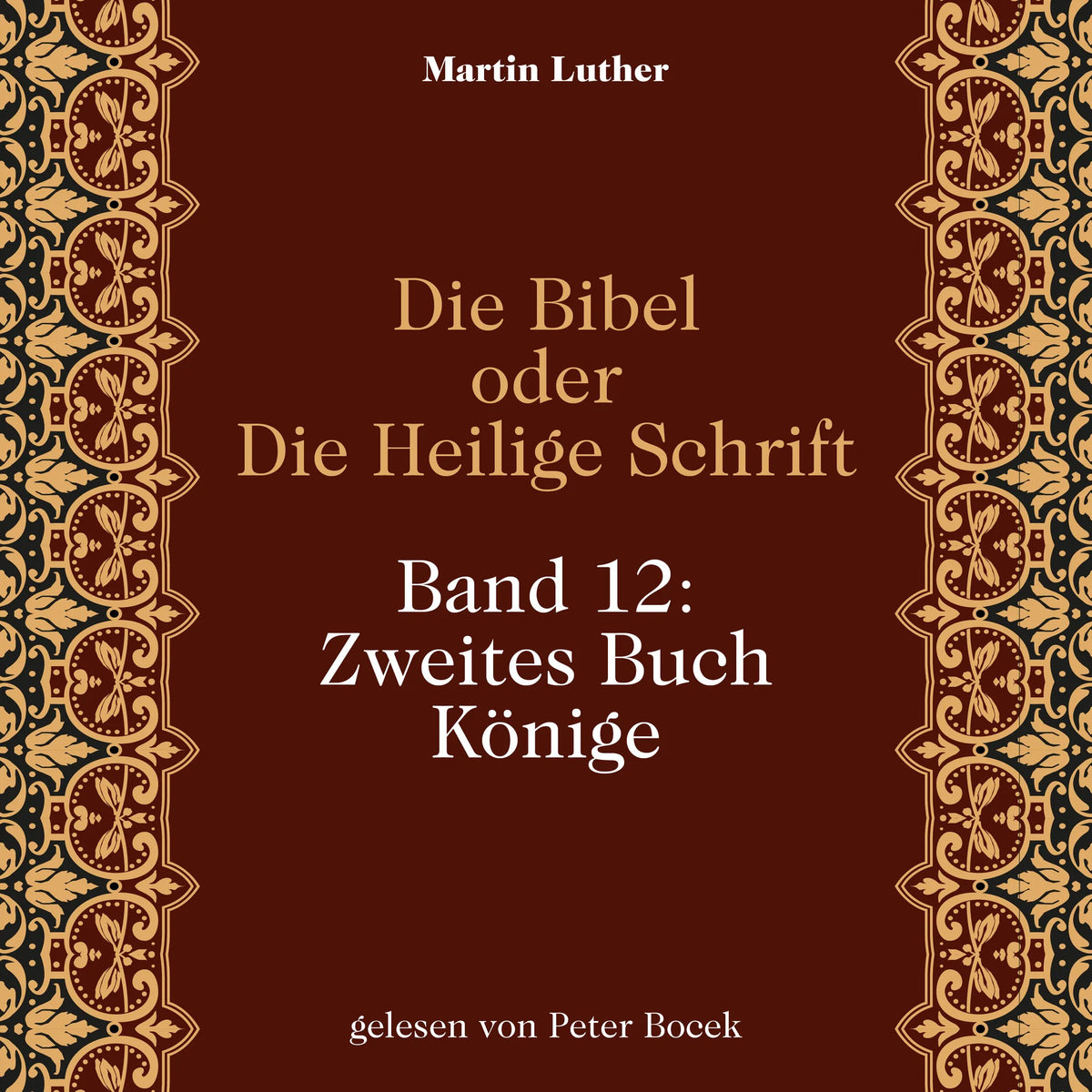 Die Bibel oder Die Heilige Schrift (Band 12: Zweites Buch Könige)