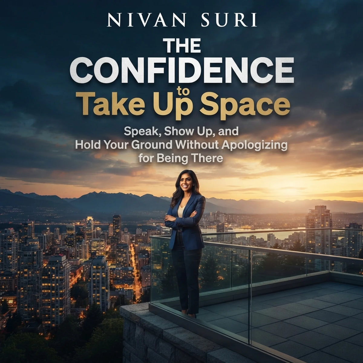 THE CONFIDENCE to Take Up Space