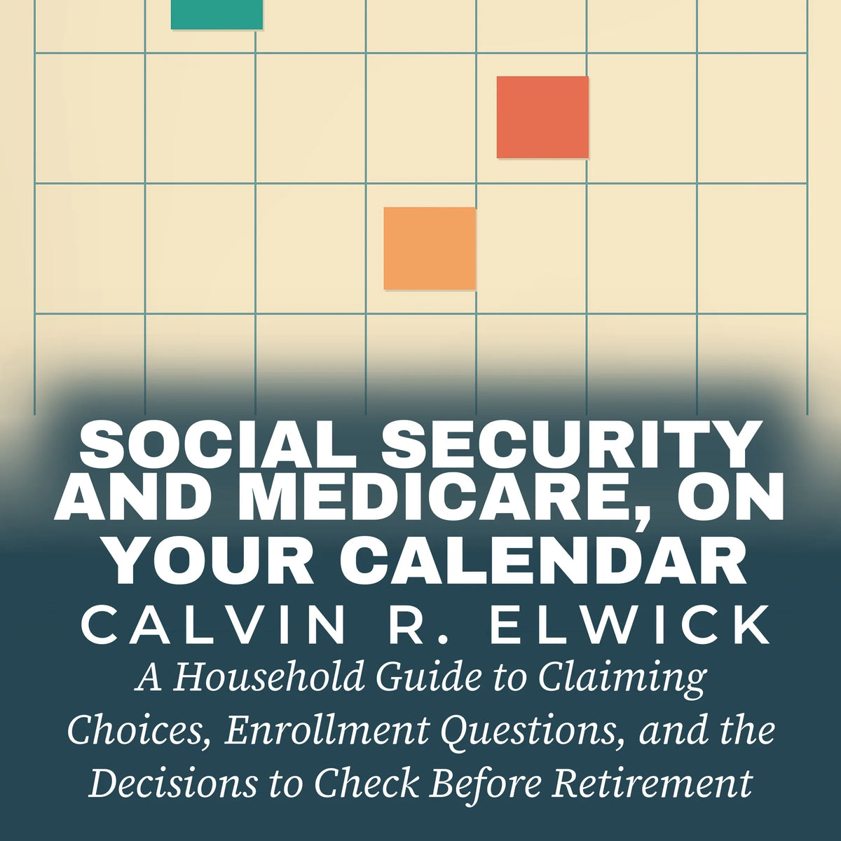 Social Security and Medicare, On Your Calendar