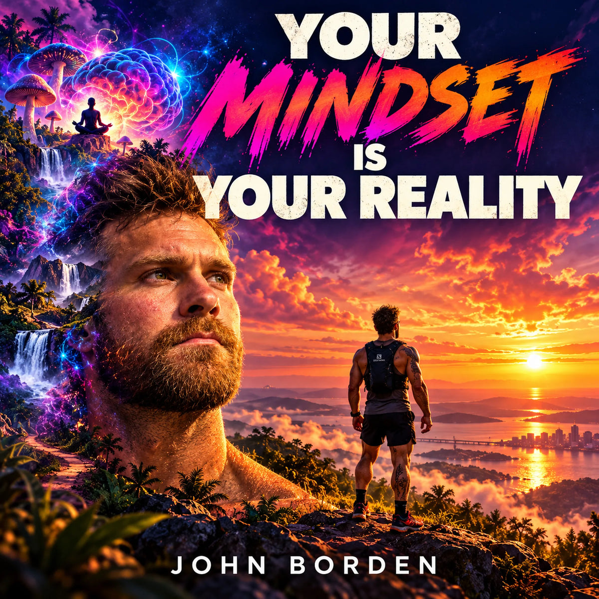 Your Mindset is Your Reality