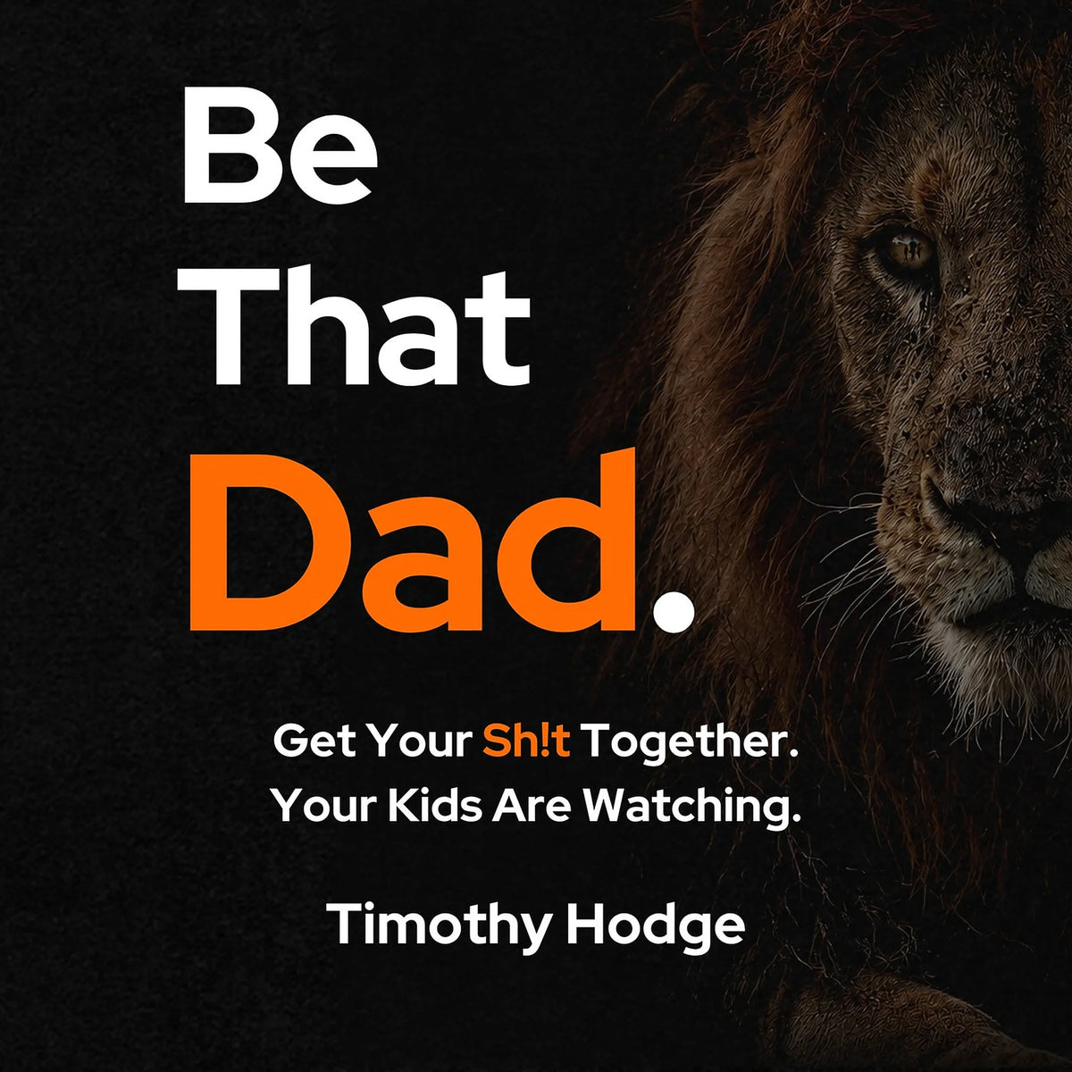 Be That Dad