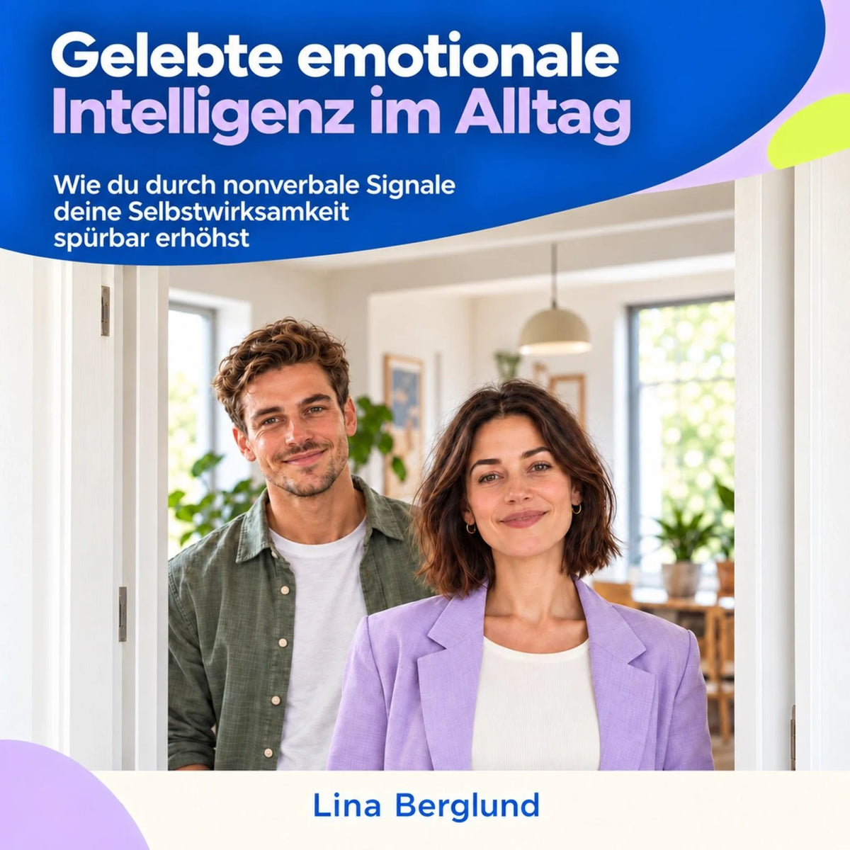 Gelebte emotionale Intelligenz im Alltag