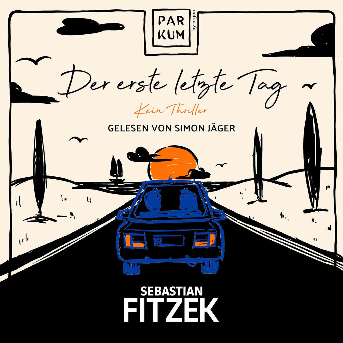 Der erste letzte Tag - Kein Thriller (Ungekürzte Lesung)