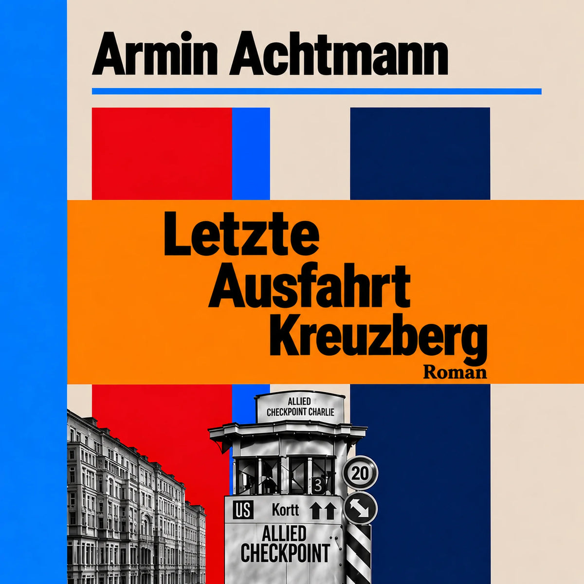 Letzte Ausfahrt Kreuzberg
