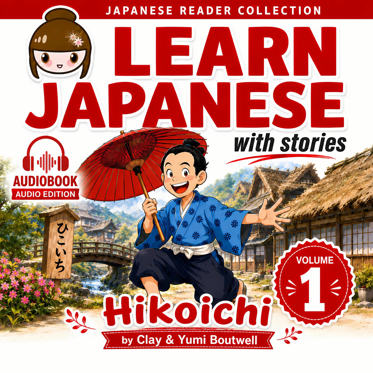 Learn Japanese with Stories Volume 1: Hikoichi