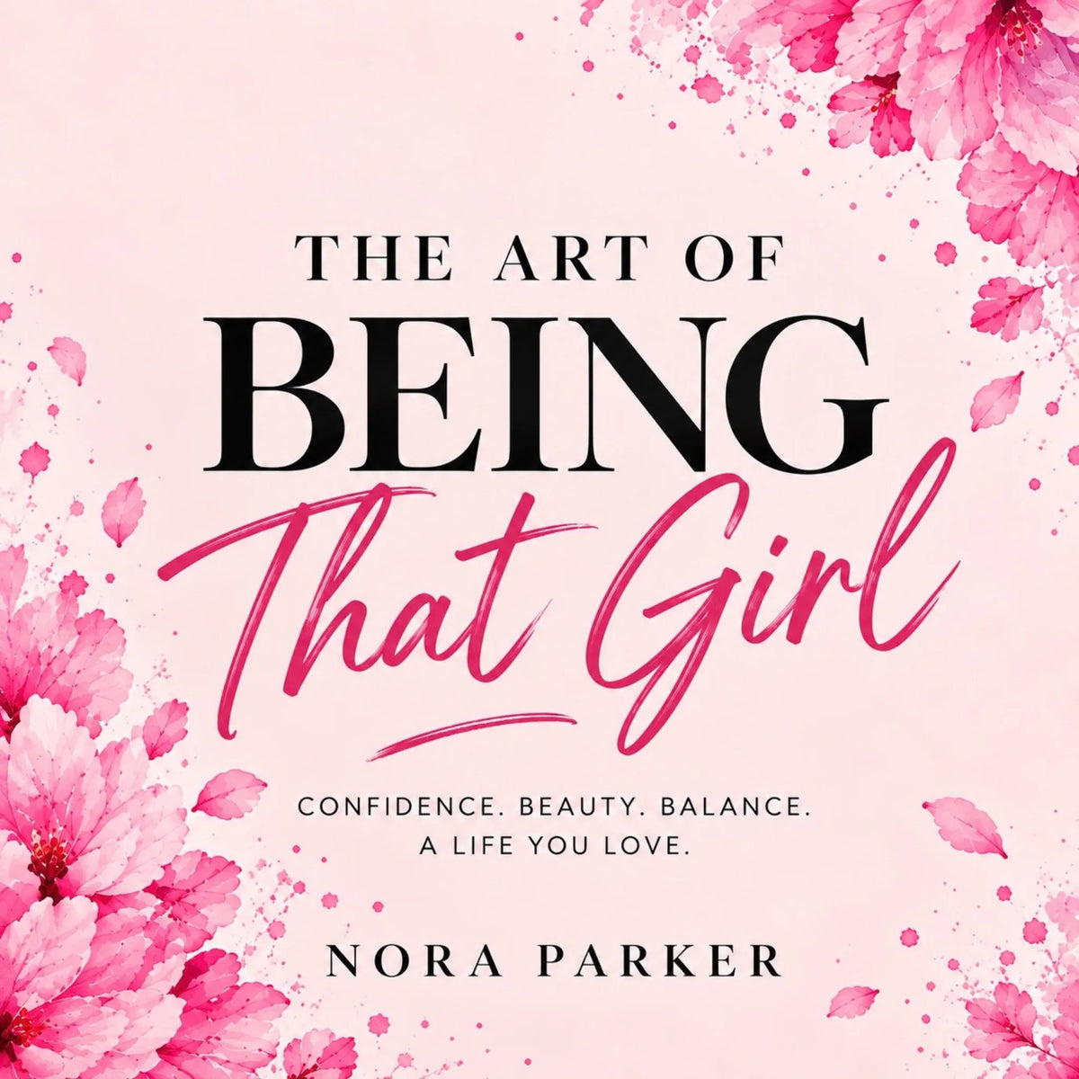 The Art of Being That Girl