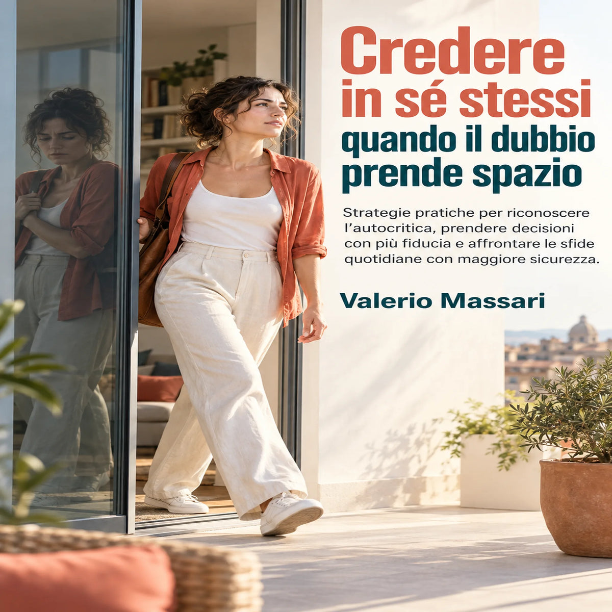 Credere in sé stessi quando il dubbio prende spazio