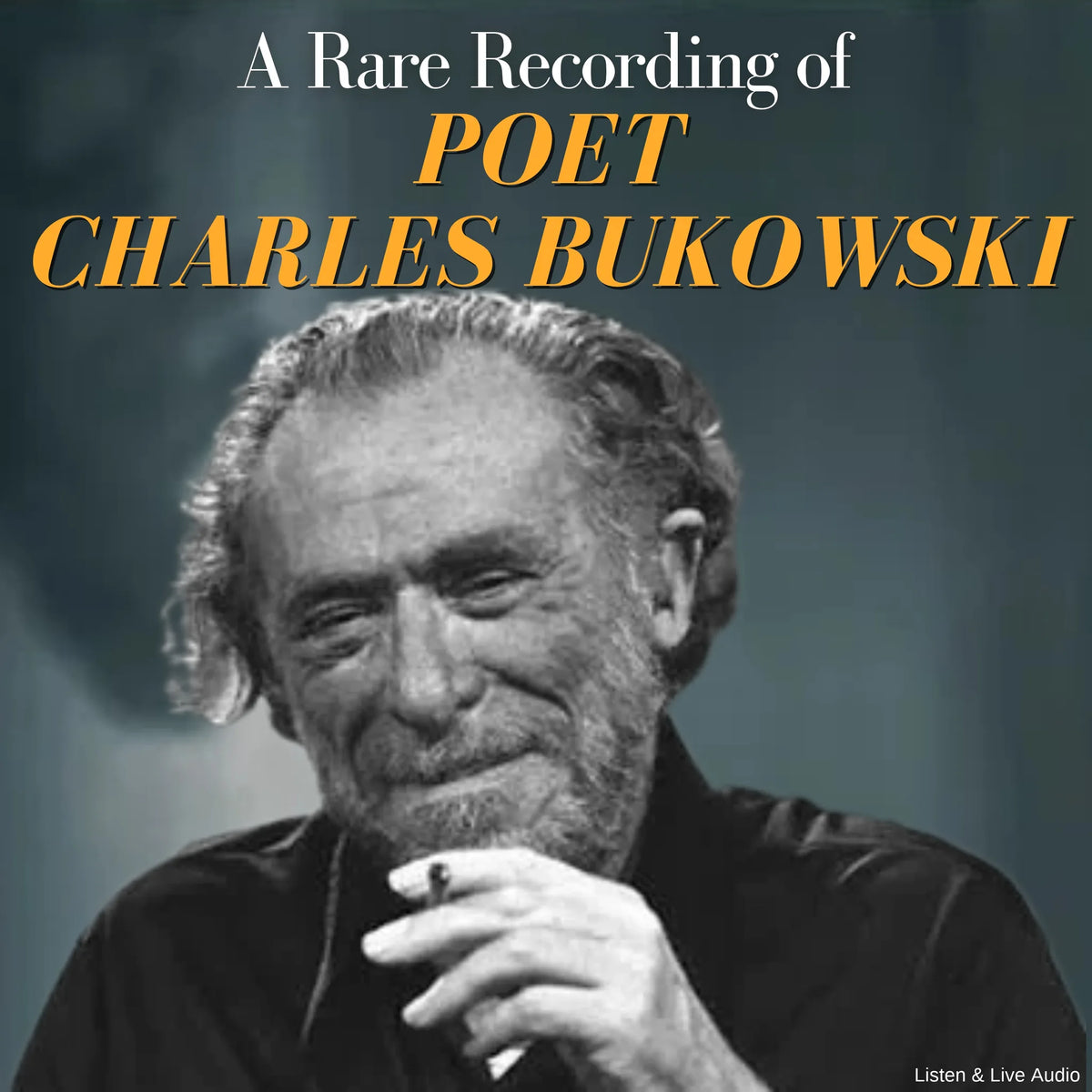 A Rare Recording of Poet Charles Bukowski