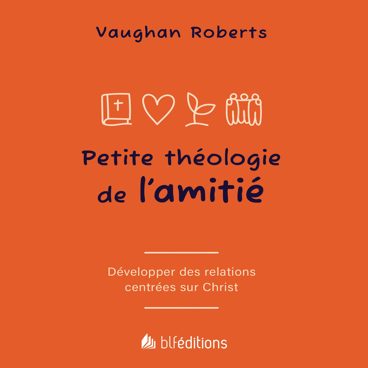 Petite théologie de l'amitié