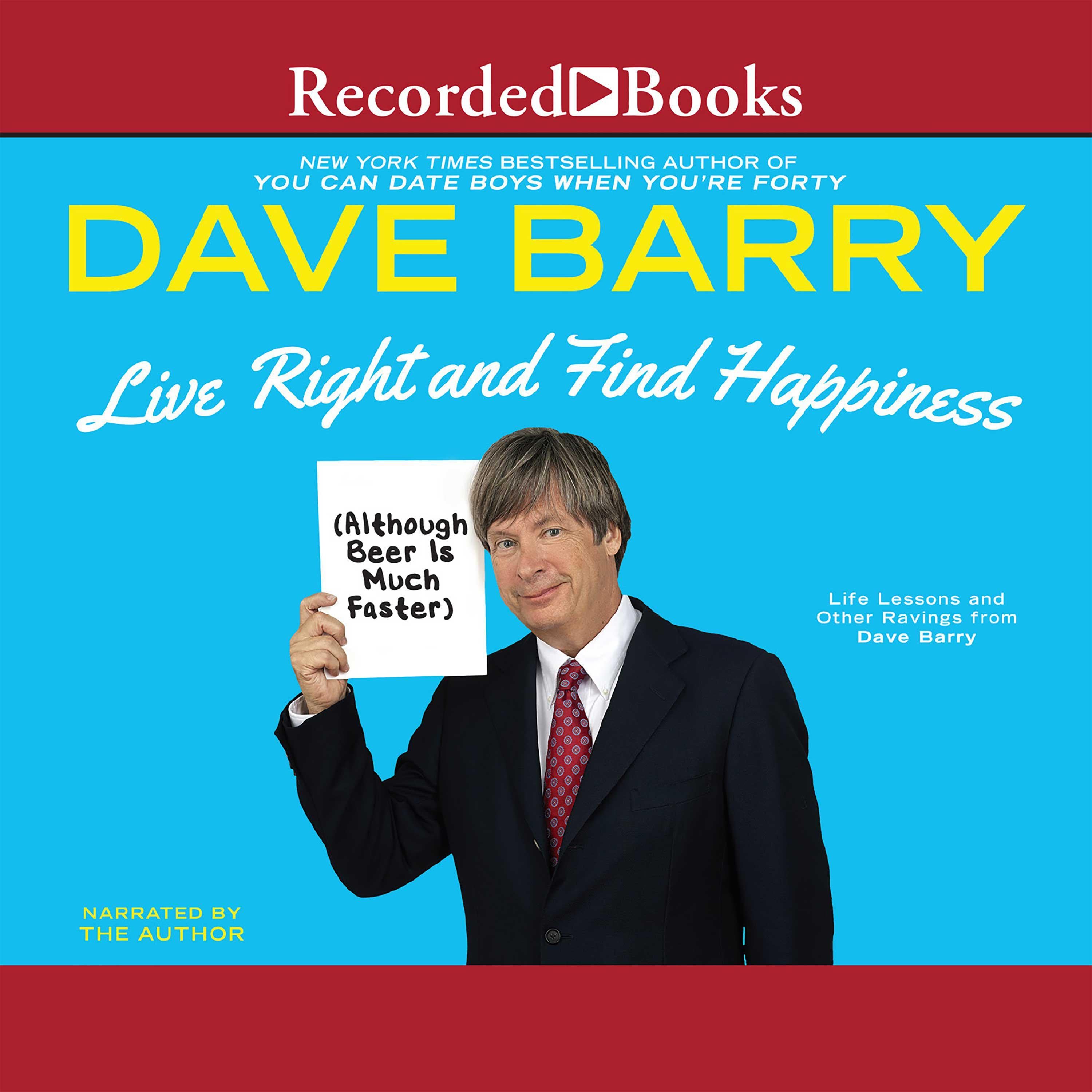 Live Right and Find Happiness (Although Beer is Much Faster)