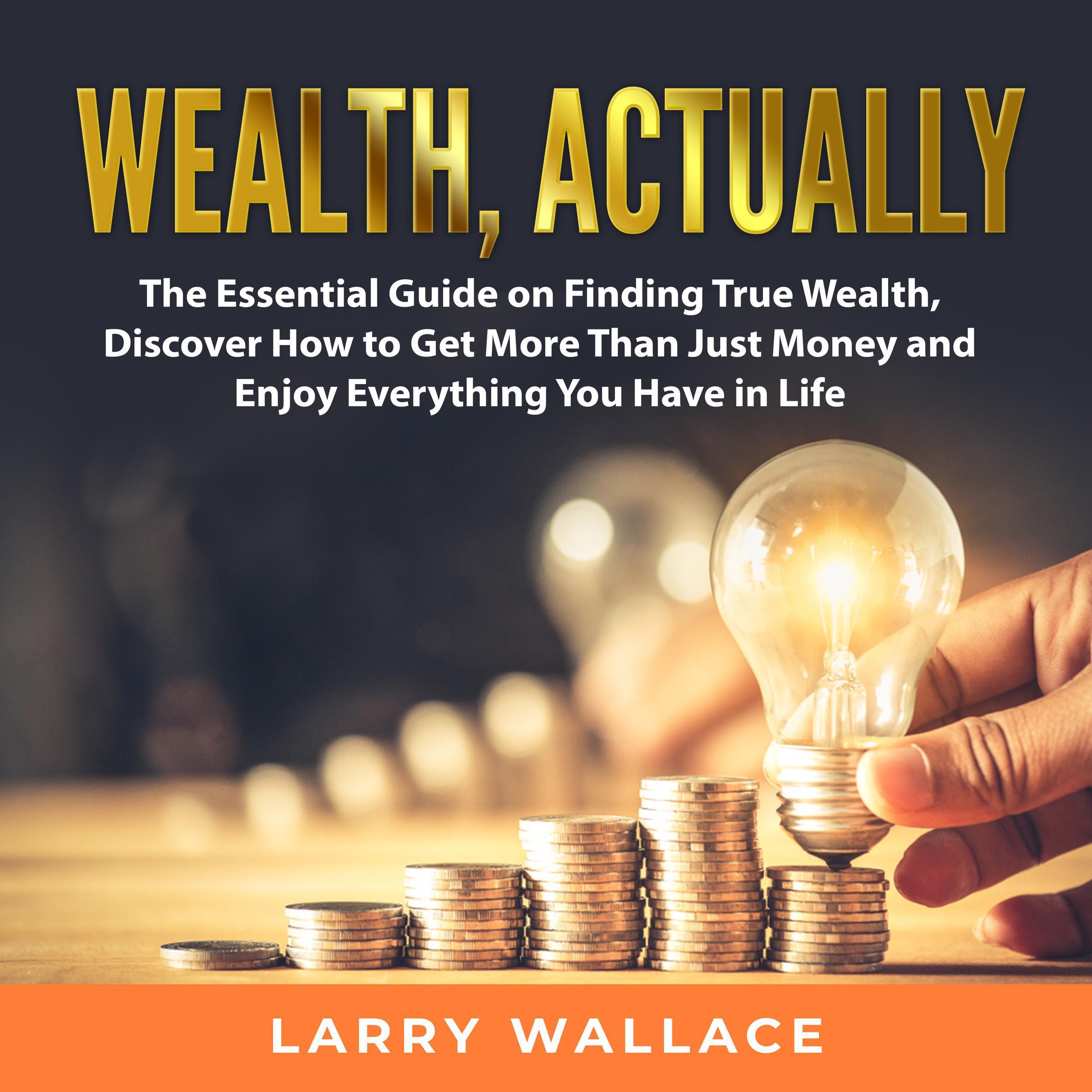 Wealth, Actually