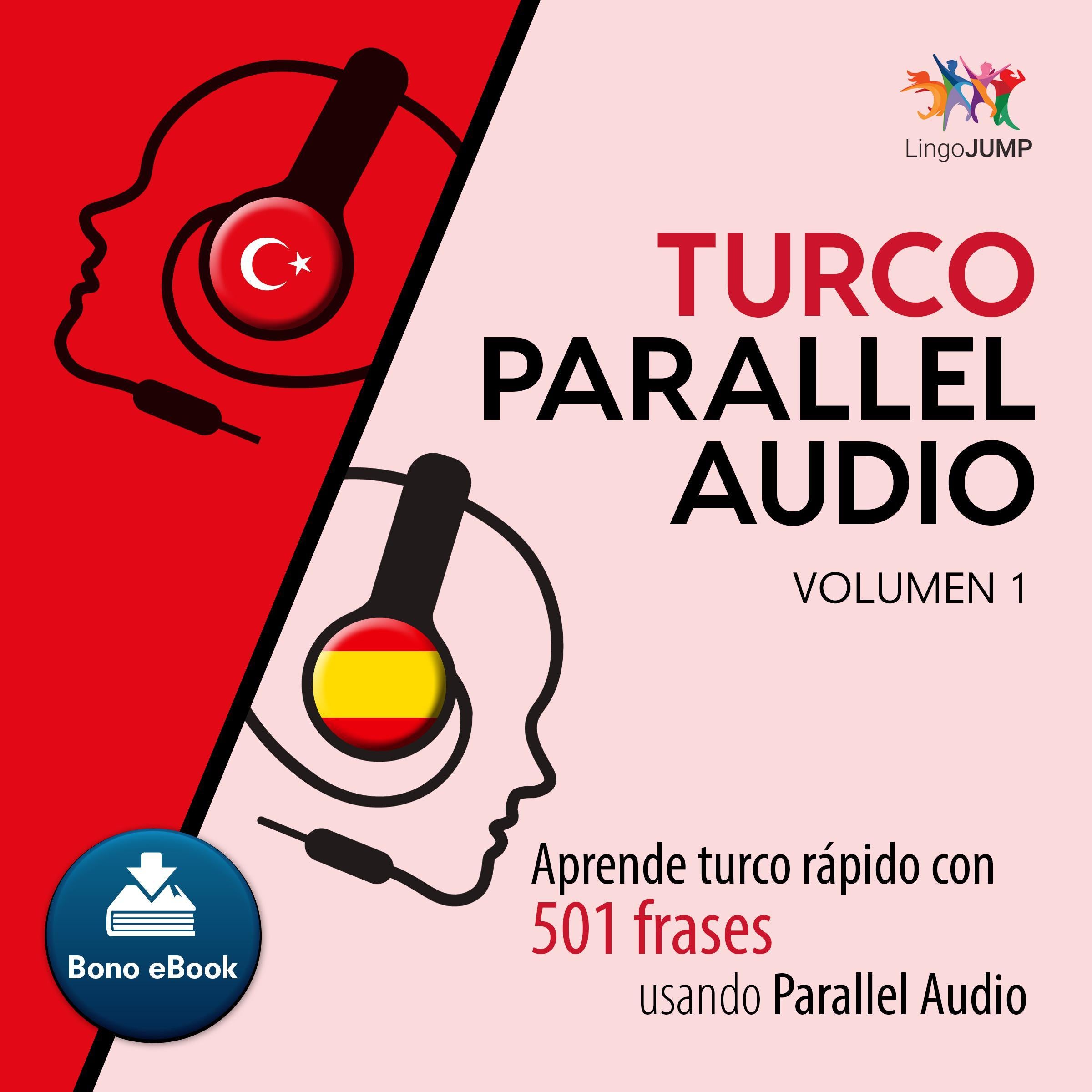 Turco Parallel Audio  Aprende turco rpido con 501 frases usando Parallel Audio - Volumen 1